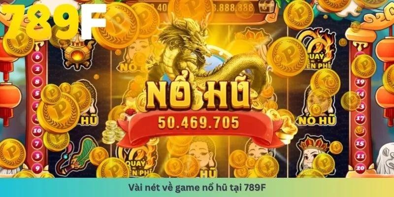Vài nét về game nổ hũ