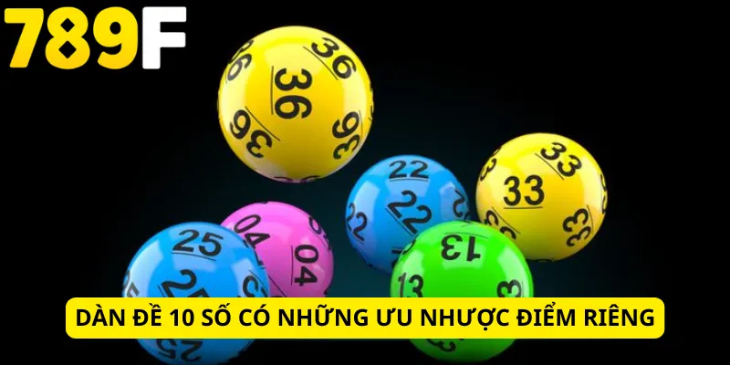 Dàn đề 10 số có những ưu nhược điểm riêng