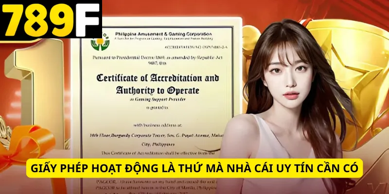 Giấy phép hoạt động là thứ mà nhà cái uy tín cần có