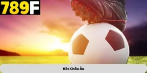 Kèo Châu Âu