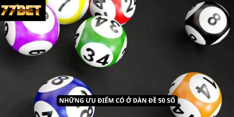 Những ưu điểm có ở dàn đề 50 số