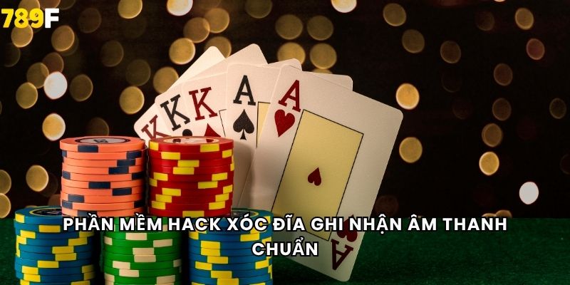 Phần mềm hack xóc đĩa ghi nhận âm thanh chuẩn